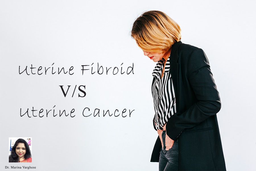 Uterine Cancer and Uterine Fibroid Whats the difference by Dr Marina Varghese